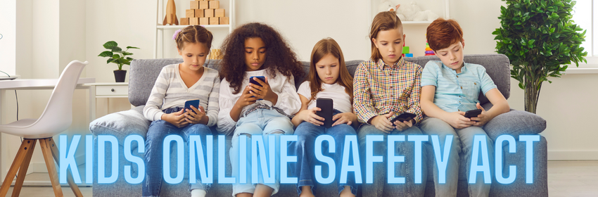 The Kids Online Safety Act - My Cyber Mom Blog